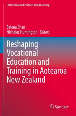 Reshaping Vocational Education and Training in Aotearoa New Zealand