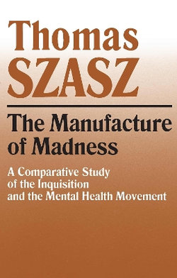 The Manufacture of Madness