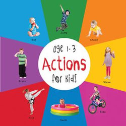 Actions for Kids age 1-3 (Engage Early Readers: Children's Learning Books)