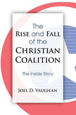 The Rise and Fall of the Christian Coalition