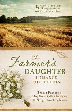 The Farmer's Daughter Romance Collection