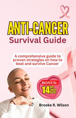 THE ANTI-CANCER SURVIVAL GUIDE