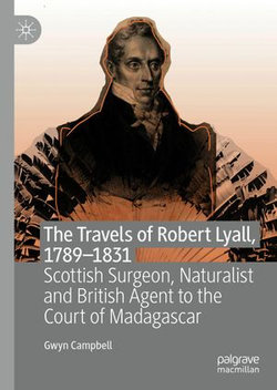 The Travels of Robert Lyall, 1789–1831