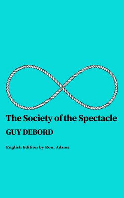 The Society of the Spectacle