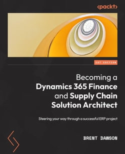 Becoming a Dynamics 365 Finance and Supply Chain Solution Architect