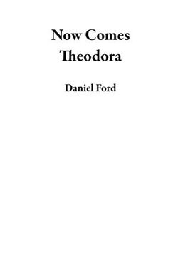 Now Comes Theodora