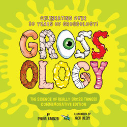 Grossology: the Science of Really Gross Things