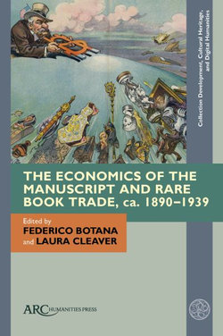 The Economics of the Manuscript and Rare Book Trade, Ca. 1890-1939