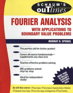 Schaum's Outline of Fourier Analysis with Applications to Boundary Value Problems