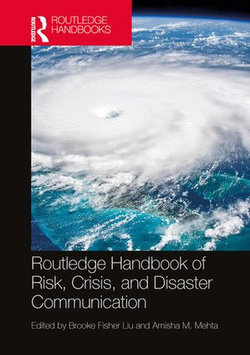 Routledge Handbook of Risk, Crisis, and Disaster Communication