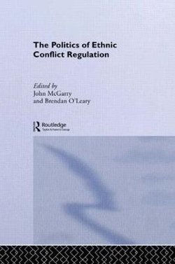 The Politics of Ethnic Conflict Regulation