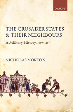 The Crusader States and Their Neighbours