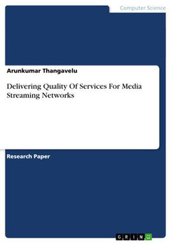 Delivering Quality Of Services For Media Streaming Networks