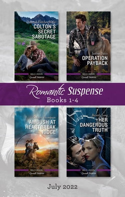 Suspense Box Set July 2022/Colton's Secret Sabotage/Operation Payback/Ambush at Heartbreak Ridge/Her Dangerous Truth