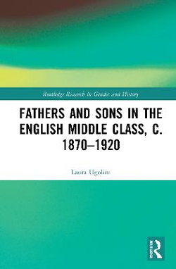 Fathers and Sons in the English Middle Class 1870&amp;#65533;1920