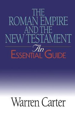 The Roman Empire and the New Testament