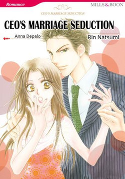 CEO'S MARRIAGE SEDUCTION (Mills & Boon Comics)