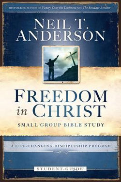 Freedom in Christ Bible Study Student Guide