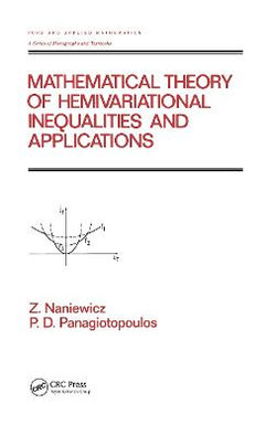 Mathematical Theory of Hemivariational Inequalities and Applications