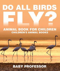 Do All Birds Fly? Animal Book for Children | Children's Animal Books