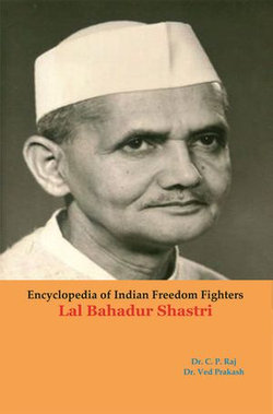 Encyclopedia of Indian Freedom Fighters Lal Bahadur Shastri