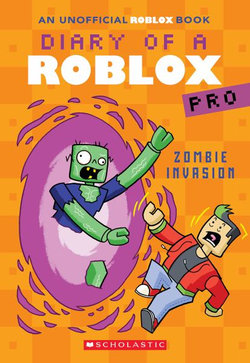 Zombie Invasion (Diary of a Roblox Pro #5: an AFK Book)