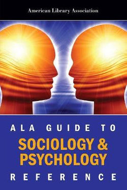 ALA Guide to Sociology and Psychology Reference