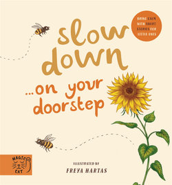 Slow Down...On Your Doorstep