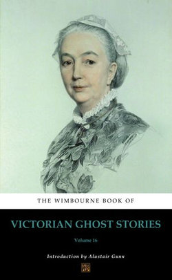 The Wimbourne Book of Victorian Ghost Stories