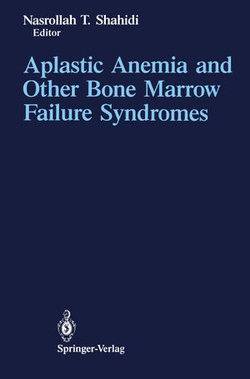 Aplastic Anemia and Other Bone Marrow Failure Syndromes