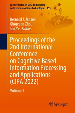 Proceedings of the 2nd International Conference on Cognitive Based Information Processing and Applications (CIPA 2022)