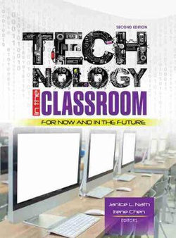 Technology in the Classroom: for Now and in the Future