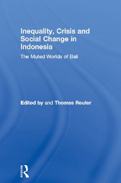 Inequality, Crisis and Social Change in Indonesia