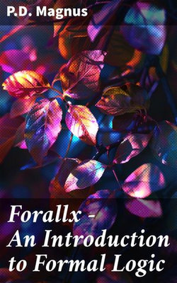 Forallx - An Introduction to Formal Logic