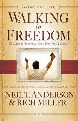 Walking in Freedom: 21 Days to Securing Your Identity in Christ