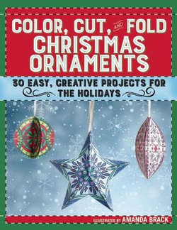 Color, Cut, and Fold Christmas Ornaments