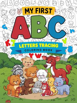 MY FIRST ABC LETTERS TRACING COLORING BOOK