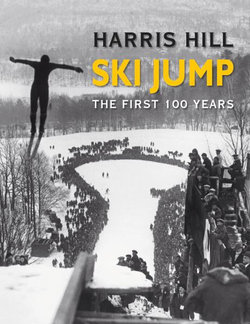 Harris Hill Ski Jump - the First 100 Years