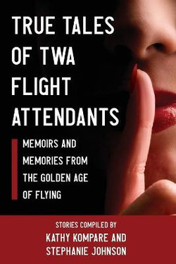 True Tales Of TWA Flight Attendants