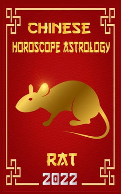 Rat Chinese Horoscope & Astrology for Year of The Water Tiger 2022