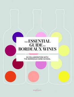 The Essential Guide to Bordeaux Wines