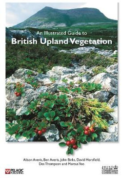 An Illustrated Guide to British Upland Vegetation