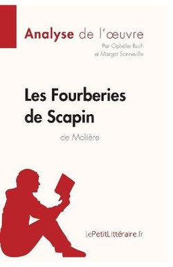 Les Fourberies de Scapin de Moliere (Analyse de l'oeuvre)