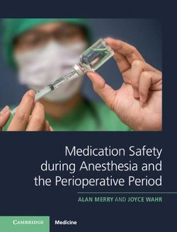 Medication Safety During Anesthesia and the Perioperative Period