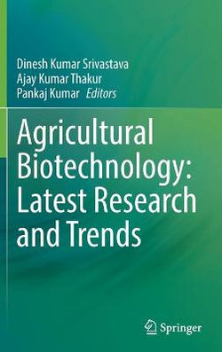 Agricultural Biotechnology: Latest Research and Trends