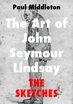 The Art of John Seymour Lindsay: The Sketches