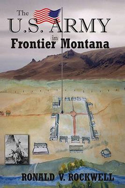 The U.S. Army in Frontier Montana