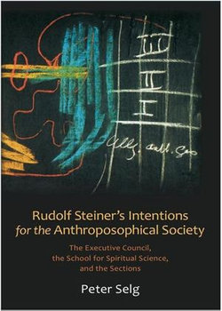 Rudolf Steiner's Intentions for the Anthroposophical Society