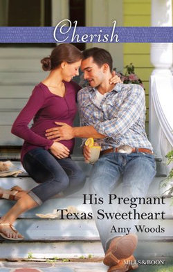 His Pregnant Texas Sweetheart