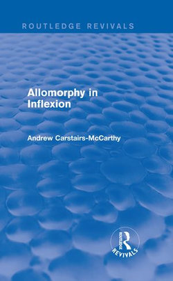 Allomorphy in Inflexion (Routledge Revivals)